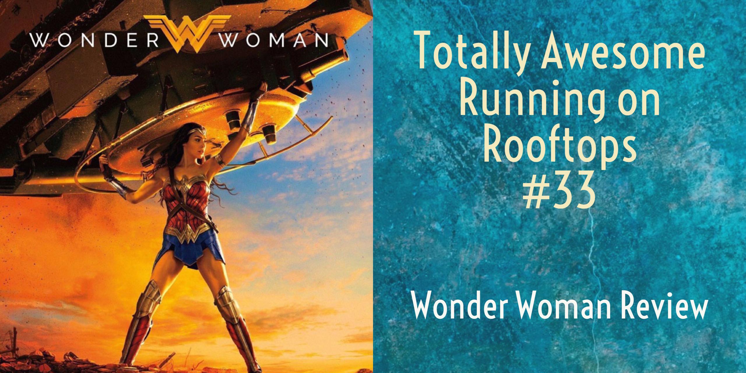 Wonder Woman Movie Review